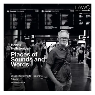 "Henrik Hellstenius: Places of Sounds and Words" ("") (CD / Album)