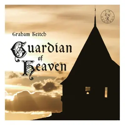 "Graham Keitch: Guardian of Heaven" ("") (CD / Album)