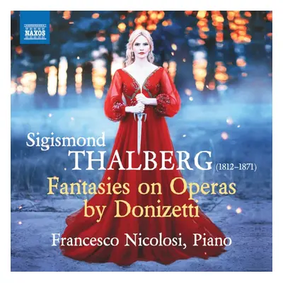 "Sigismond Thalberg: Fantasies On Opera By Donizetti" ("") (CD / Album)