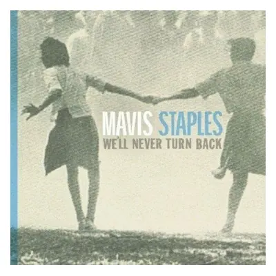 "We'll never turn back" ("Mavis Staples") (Vinyl / 12" Album)