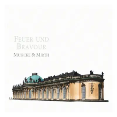 "Musicke & Mirth: Feuer Und Bravour" ("") (CD / Album)