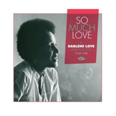 "So Much Love - A Darlene Love Anthology 1958 - 1998" ("Darlene Love") (CD / Album)