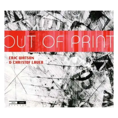 "Out of Print" ("Eric Watson/Christof Lauer") (CD / Album)