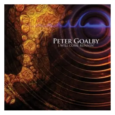 "I Will Come Runnin'" ("Peter Goalby") (CD / Album)