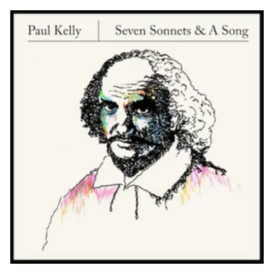 "Seven Sonnets & a Song" ("Paul Kelly") (CD / Album)