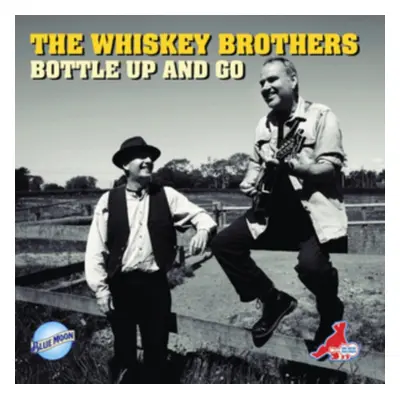 "Bottle Up and Go" ("The Whiskey Brothers") (CD / Album)