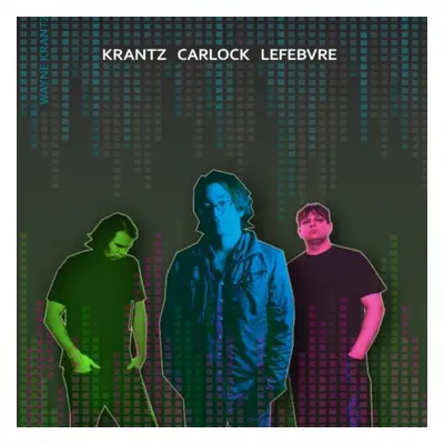 "Krantz Carlock Lefebvre" ("") (CD / Album)