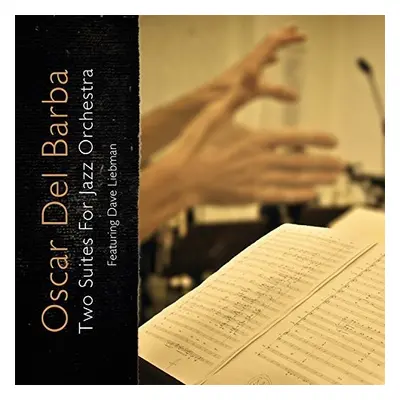 "Two Suites for Jazz Orchestra" ("Oscar Del Barba") (CD / Album)