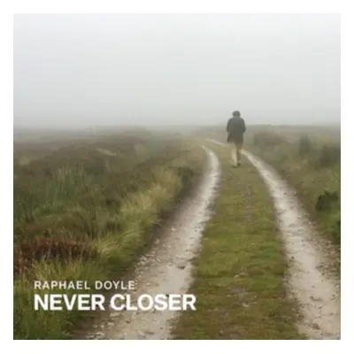 "Never Closer" ("Raphael Doyle") (CD / Album)