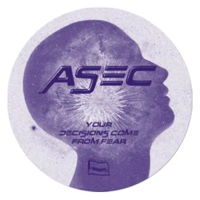 "Your Decisions Come from Fear" ("Asec") (Vinyl / 12" EP)