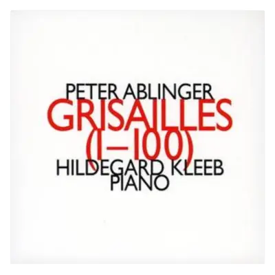 "Peter Ablinger: Grisailles" ("") (CD / Album)