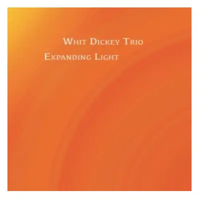 "Expanding Light" ("Whit Dickey Trio") (CD / Album Digipak)