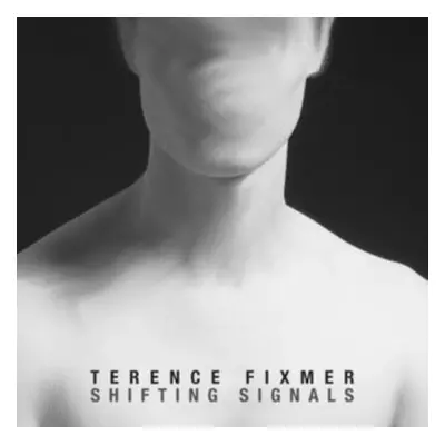 "Shifting Signals" ("Terence Fixmer") (CD / Album)