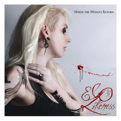 "When the Wolves Return" ("Ego Likeness") (CD / Album)