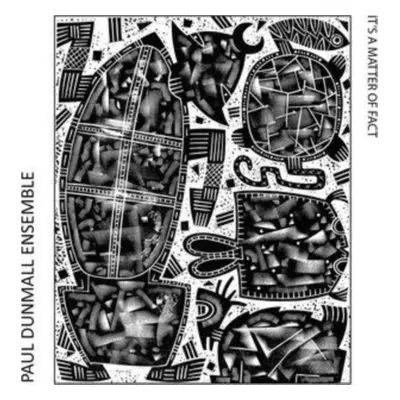 "It's a matter of fact" ("Paul Dunmall Ensemble") (CD / Album)