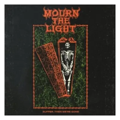 "Suffer, Then We're Gone" ("Mourn the Light") (CD / Album)