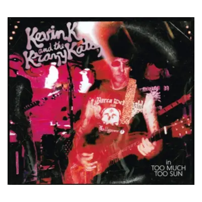 "Too Much Sun" ("Kevin K and the Krazy Kats") (CD / Album)