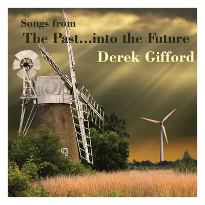 "Songs from the Past Into the Future" ("Derek Gifford") (CD / Album)