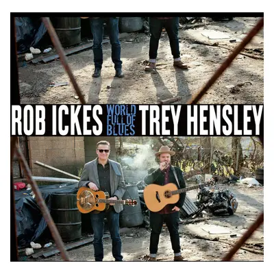 "World Full of Blues" ("Rob Ickes & Trey Hensley") (CD / Album)