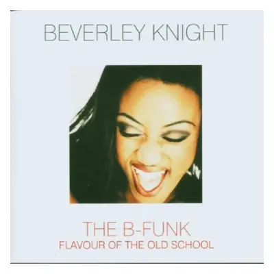 "The B-funk" ("Beverley Knight") (CD / Album)