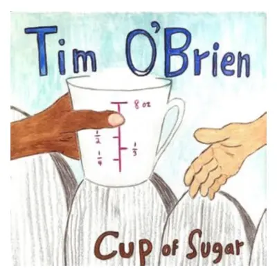 "Cup of Sugar" ("Tim O'Brien") (CD / Album)