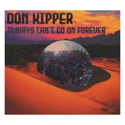 "Always Can't Go On Forever" ("Don Kipper") (CD / Album)