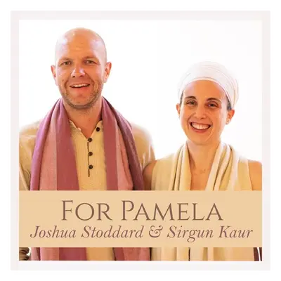 "For Pamela" ("Joshua Stoddard & Sirgun Kaur") (CD / Album)