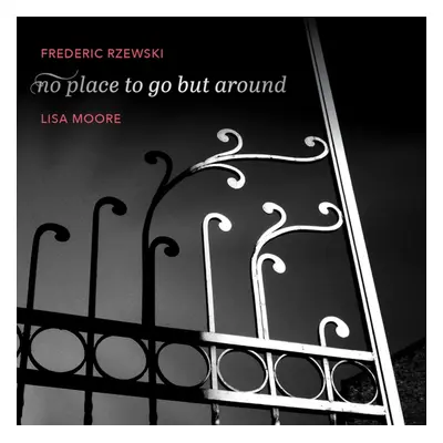 "Frederic Rzewski: No Place to Go But Around" ("") (CD / Album)