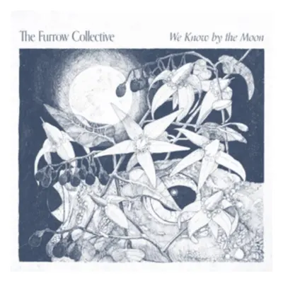 "We know by the moon" ("The Furrow Collective") (Vinyl / 12" Album Coloured Vinyl)