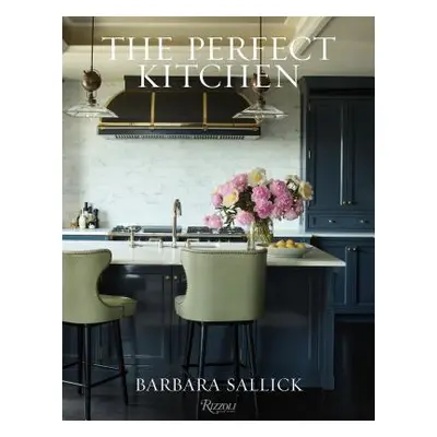 "The Perfect Kitchen" - "" ("Sallick Barbara")(Pevná vazba)