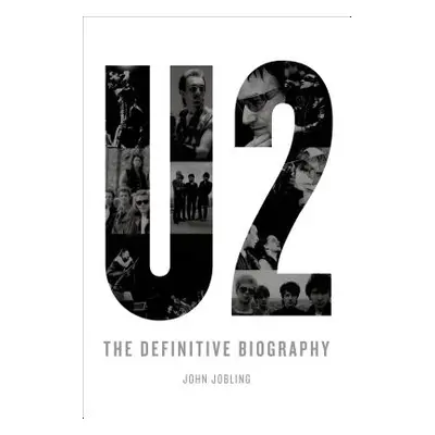 "U2: The Definitive Biography" - "" ("Jobling John")(Paperback)