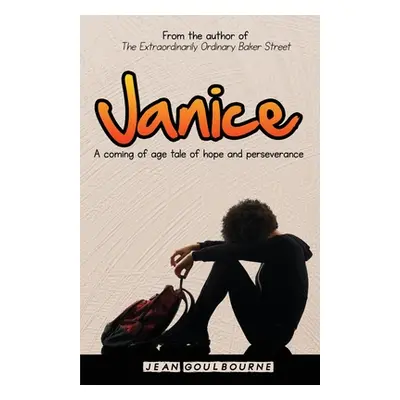 "Janice: A Coming of Age Tale of Hope and Perseverance" - "" ("Goulbourne Jean")(Paperback)