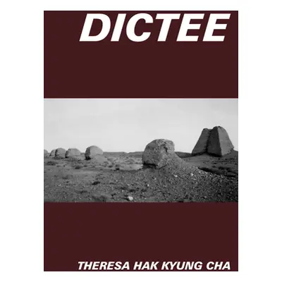 "Dictee" - "" ("Cha Theresa Hak Kyung")(Pevná vazba)