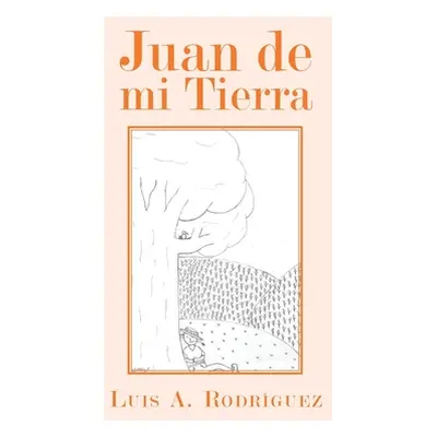 "Juan De Mi Tierra" - "" ("Rodrguez Luis A.")(Paperback)