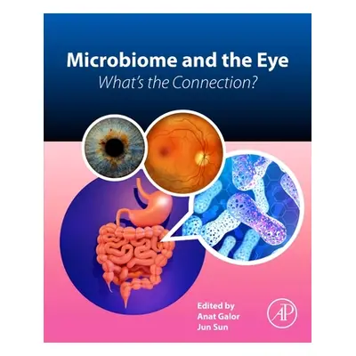 "Microbiome and the Eye: What's the Connection?" - "" ("Galor Anat")(Paperback)