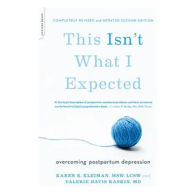 "This Isn't What I Expected: Overcoming Postpartum Depression" - "" ("Kleiman Karen R.")(Paperba