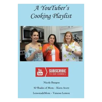 "A Youtuber's Cooking Playlist" - "" ("Avery Kiera")(Paperback)