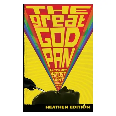 "The Great God Pan & The Inmost Light (Heathen Edition)" - "" ("Machen Arthur")(Paperback)