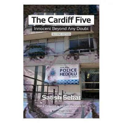 "The Cardiff Five: Innocent Beyond Any Doubt" - "" ("Sekar Satish")(Paperback)