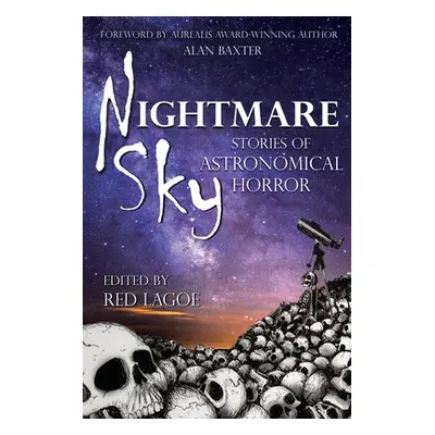 "Nightmare Sky: Stories of Astronomical Horror" - "" ("Baxter Alan")(Paperback)