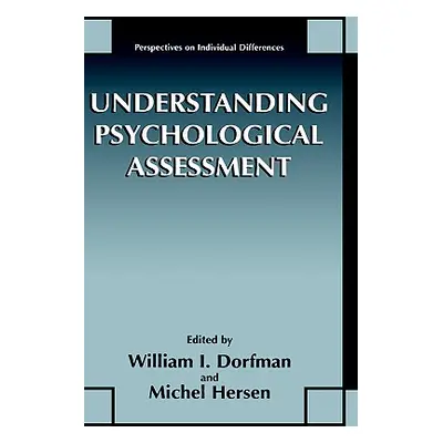 "Understanding Psychological Assessment" - "" ("Dorfman William I.")(Pevná vazba)