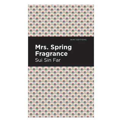 "Mrs. Spring Fragrance" - "" ("Far Sui Sin")(Pevná vazba)