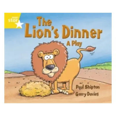 "Rigby Star Guided 1 Yellow Level: The Lion's Dinner, A Play Pupil Book (single)" - "" ("Shipton