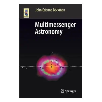 "Multimessenger Astronomy" - "" ("Beckman John Etienne")(Paperback)