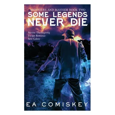 "Some Legends Never Die" - "" ("Comiskey E. a.")(Paperback)