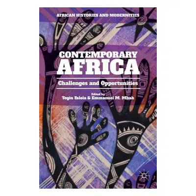 "Contemporary Africa: Challenges and Opportunities" - "" ("Falola T.")(Pevná vazba)