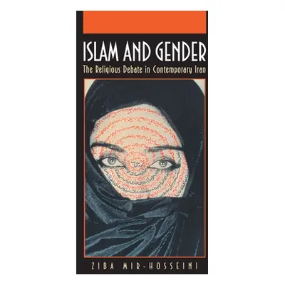 "Islam and Gender: The Religious Debate in Contemporary Iran" - "" ("Mir-Hosseini Ziba")(Paperba