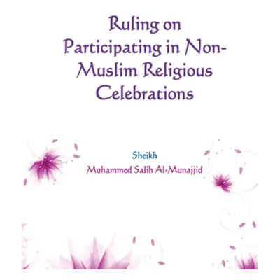 "Ruling on Participating in Non-Muslim Religious Celebrations" - "" ("Al-Munajjid Muhammed Salih