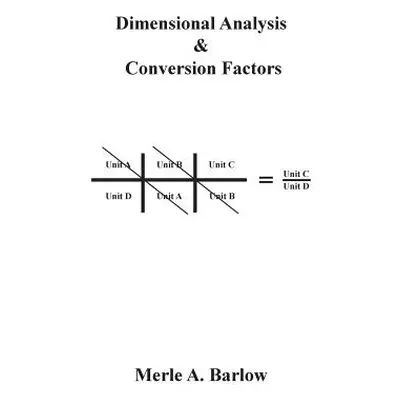 "Dimensional Analysis & Conversion Factors" - "" ("Barlow Merle a.")(Paperback)