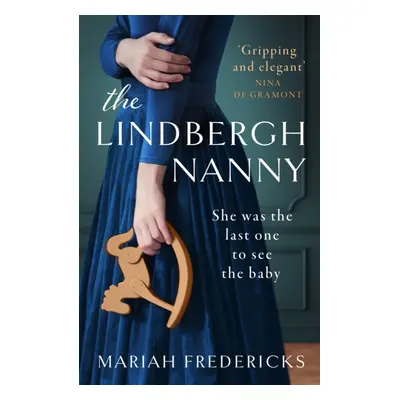 "Lindbergh Nanny" - "an addictive historical mystery, based on a true story" ("Fredericks Mariah